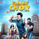 Bank Chor - Nakash Aziz Song Download