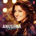 Best Of Anushka Sharma - Nakash Aziz Song Download